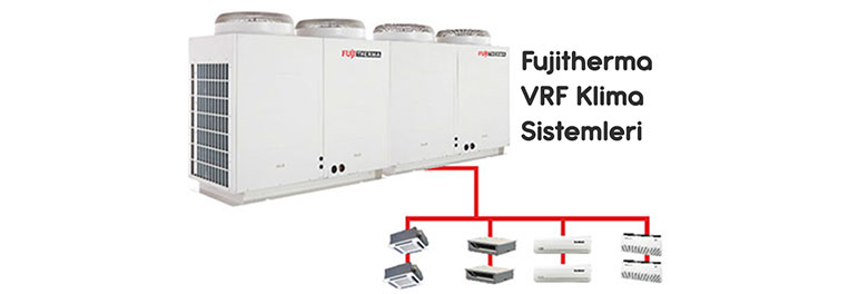 Fujitherma VRF Klima Tecrübemizle Hizmetinizdeyiz...